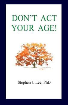 Paperback Don't ACT Your Age Book