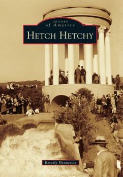 Hetch Hetchy - Book  of the Images of America: California