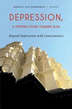 Paperback Depression a Stepping-stone towards Bliss: Beyond Depression with Consciousness Book