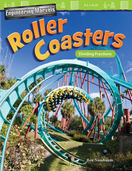 Paperback Engineering Marvels: Roller Coasters: Dividing Fractions Book