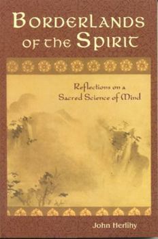 Paperback Borderlands of the Spirit: Reflections on a Sacred Science of Mind Book