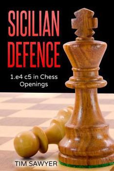 Paperback Sicilian Defence: 1.e4 c5 in Chess Openings Book
