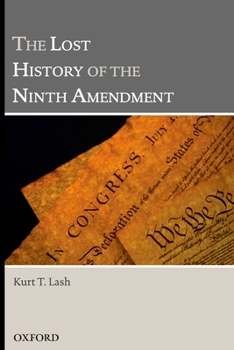 Hardcover Lost History of the Ninth Amendment Book