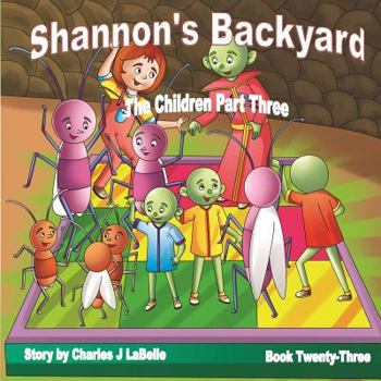 Paperback Shannon's Backyard The Children Part Three Book