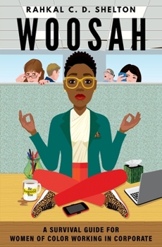 Paperback Woosah: A Survival Guide for Women of Color Working in Corporate Book