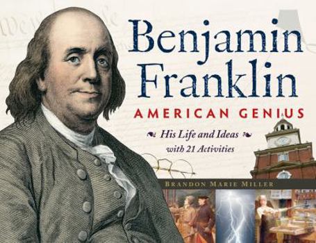 Paperback Benjamin Franklin, American Genius: His Life and Ideas with 21 Activities Volume 28 Book