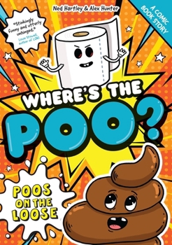 Paperback Where's the Poo? - The Comic: Poos on the Loose: Book 1 Book