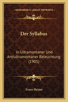 Paperback Der Syllabus: In Ultramontaner Und Antiultramontaner Beleuchtung (1905) [German] Book