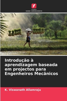 Paperback Introdução à aprendizagem baseada em projectos para Engenheiros Mecânicos [Portuguese] Book