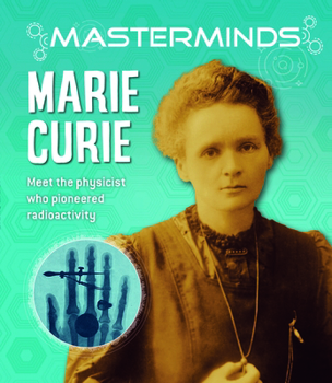 Hardcover Masterminds: Marie Curie Book