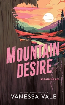 Mountain Desire - Book #3 of the Wild Mountain Men