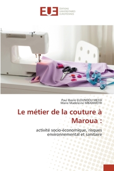 Paperback Le métier de la couture à Maroua [French] Book