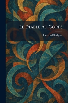 Le Diable Au Corps (French Edition)