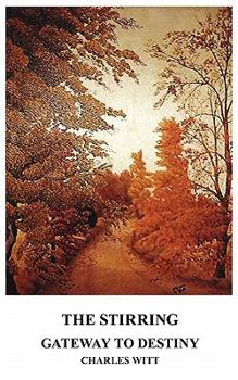 Paperback The Stirring: Gateway To Destiny Book