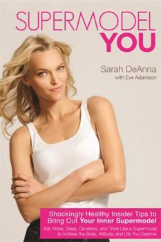 Paperback Supermodel You: Shockingly Healthy Insider Tips to Bring Out Your Inner Supermodel Book