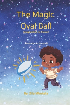Paperback The Magic Oval Ball: Imagination is Power! Book