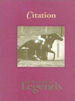 Citation: Thoroughbred Legends - Book #3 of the Thoroughbred Legends
