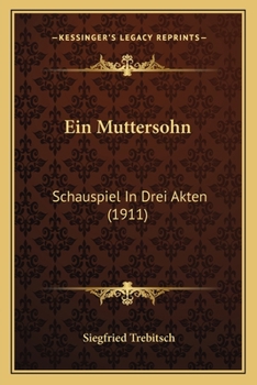 Paperback Ein Muttersohn: Schauspiel In Drei Akten (1911) [German] Book