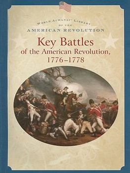 Key Battles Of The American Revolution, 1776-1778 (World Almanac Library of the American Revolution) - Book  of the World Almanac® Library of the American Revolution