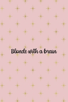 Blonde With A Brain: Notebook Journal Composition Blank Lined Diary Notepad 120 Pages Paperback Pink Golden Star Blonde