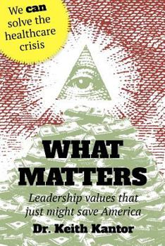 Paperback What Matters: Leadership Values that Just Might Save America Book