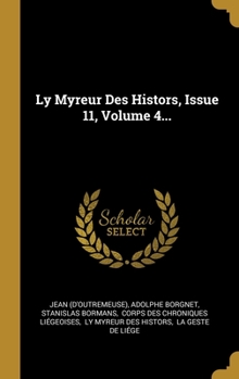 Hardcover Ly Myreur Des Histors, Issue 11, Volume 4... [French] Book