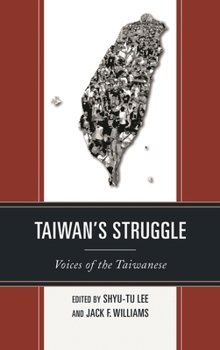 Paperback Taiwan's Struggle: Voices of the Taiwanese Book