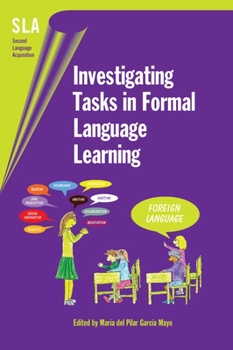Investigating Tasks in Formal Language Learning - Book  of the Second Language Acquisition