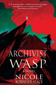 Archivist Wasp - Book #1 of the Archivist Wasp Saga