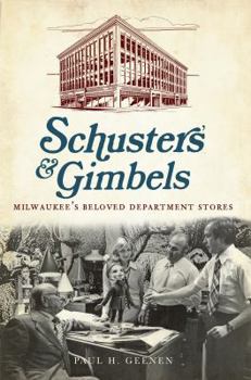 Paperback Schuster's and Gimbels:: Milwaukee's Beloved Department Stores Book
