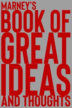 Paperback Marney's Book of Great Ideas and Thoughts: 150 Page Dotted Grid and individually numbered page Notebook with Colour Softcover design. Book format: 6 x Book