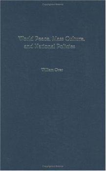 Hardcover World Peace, Mass Culture, and National Policies Book