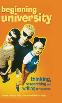Hardcover Beginning University: Thinking, Researching and Writing for Success Book