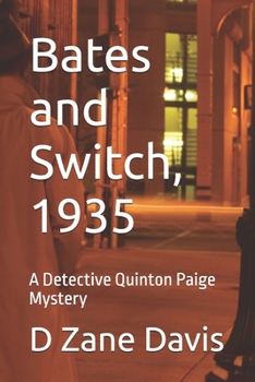 Bates and Switch, 1935: A Detective Quinton Paige Mystery
