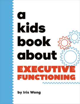 Hardcover A Kids Book about Executive Functioning Book