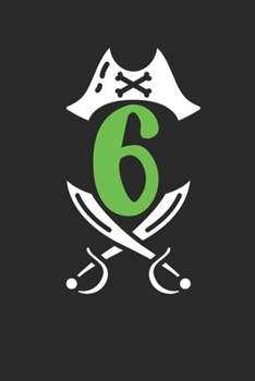This Pirate is 6: Arrrr Geschenk Notebook Monatsplaner monthly planner Kalender DIN A5 120 Seiten