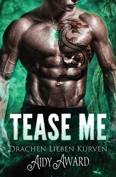 Paperback Tease Me: Ein Kurviges Mädchen und Drachen Liebesroman [German] Book