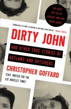 Paperback Dirty John and Other True Stories of Outlaws and Outsiders Book