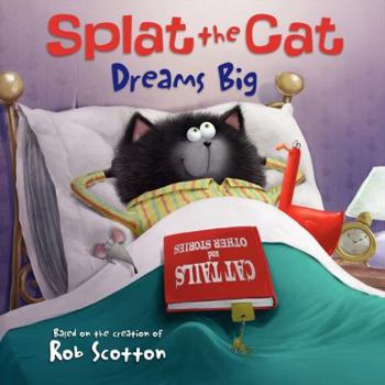 Paperback Splat the Cat Dreams Big Book