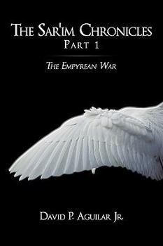 Paperback The Sar'im Chronicles: Part 1: The Empyrean War Book