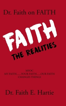 Hardcover Dr. Faith on Faith: The Realities Book