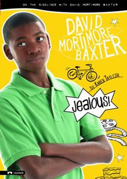 Jealous!: On the Sidelines with David Mortimore Baxter - Book  of the David Mortimer Baxter