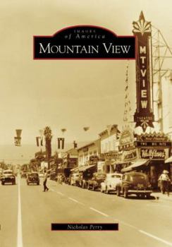 Mountain View (Images of America: California) - Book  of the Images of America: California