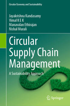 Circular Supply Chain Management: A Sustainability Approach