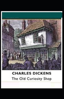 Paperback The Old Curiosity Shop Illustrated Book
