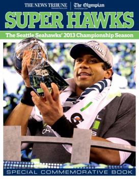 Paperback Super Hawks: The Seattle Seahawks' 2013 Championship Season Book