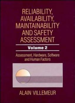 Hardcover Assessment, Hardware, Software and Human Factors, Volume 2, Reliability, Availability, Maintainability and Safety Assessment Book