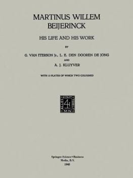 Martinus Willem Beijerinck: His Life and His Work
