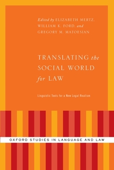 Translating the Social World for Law: Linguistic Tools for a New Legal Realism (Oxford Studies in Language and Law)