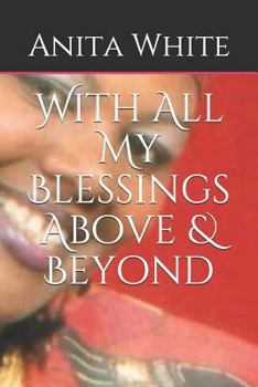 Paperback With All My Blessings Above & Beyond Book